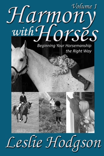 Harmony with Horses Beginning Your Horsemanship the Right Way