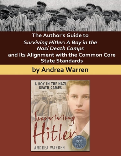 The Author's Guide to Surviving Hitler A Boy in the Nazi Death Camps