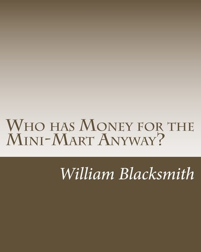 Who Has Money for the Mini-Mart Anyway? Brother, Can You Spare a Million Dollars?