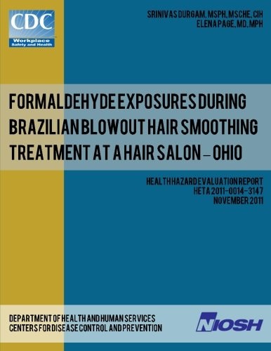 Formaldehyde Exposures During Brazilian Blowout Hair Smoothing Treatment at a Hair Salon ? Ohio