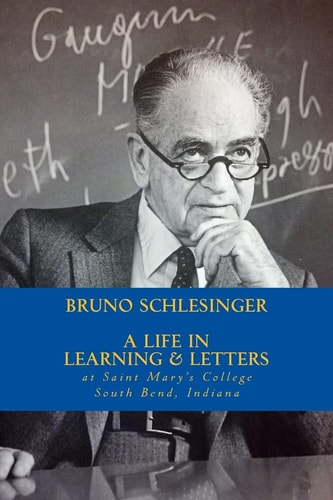 Bruno Schlesinger A Life in Learning and Letters