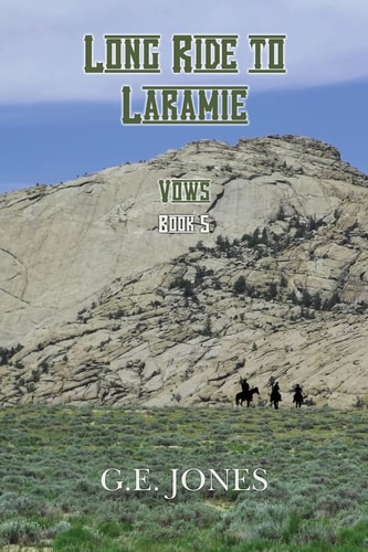 Long Ride To Laramie (Book 5) Vows