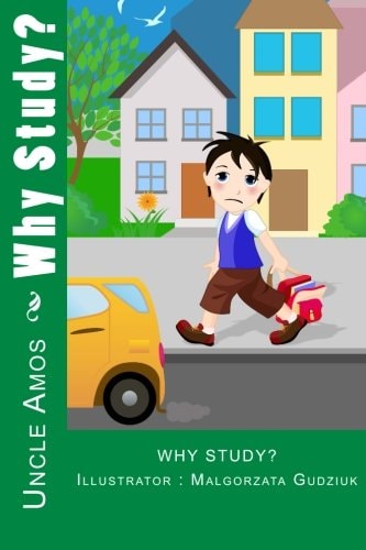 Why Study? Illustrated Children Book for Ages 4-9