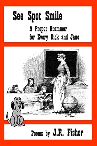 See Spot Smile A Proper Grammar for Every Dick and Jane
