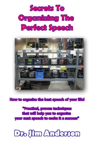 Secrets To Organizing The Perfect Speech How to Organize the Best Speech of Your Life!