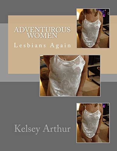 Adventurous Women Lesbians Again