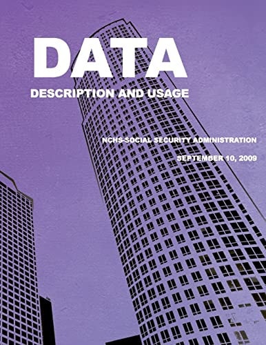 Data Description and Usage NCHS-Social Security Administration September 10, 2009