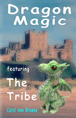 Dragon Magic - Featuring The Tribe A Fantasy Adventure for Children. (includes a Quiz)