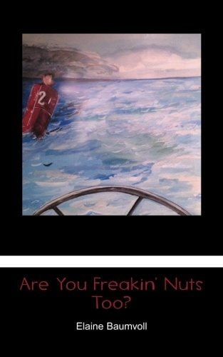 Are You Freakin' Nuts Too?