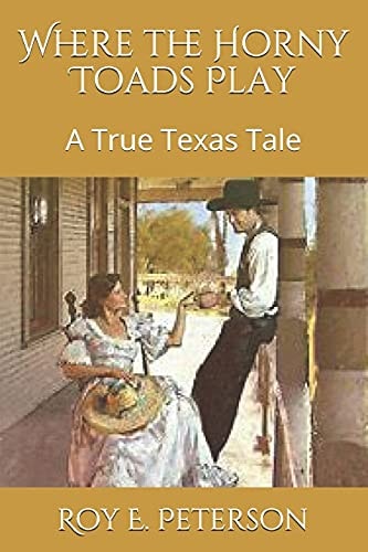 Where the Horny Toads Play A True Texas Tale