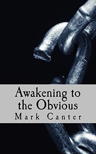 Awakening to the Obvious