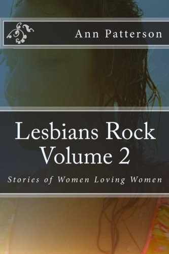 Lesbians Rock Volume 2 Stories of Women Loving Women