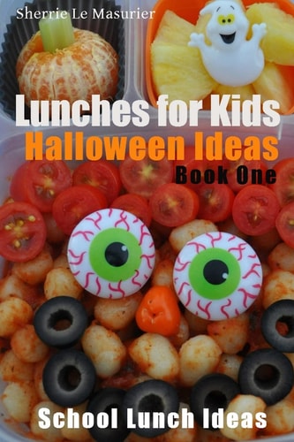 Lunches For Kids Halloween Ideas - Book One
