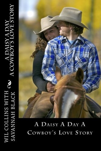 A Daisy a Day A Cowboy's Love Story