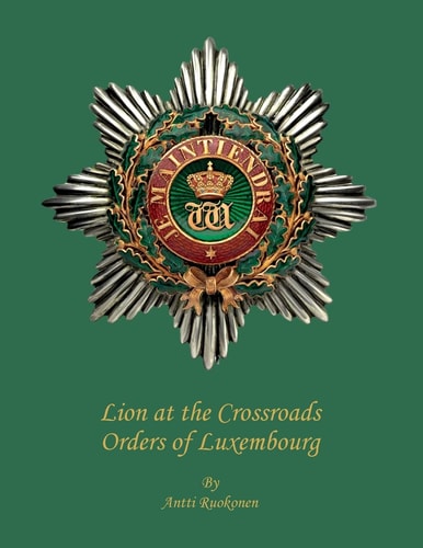 Lion at the Crossroads Orders of Luxembourg