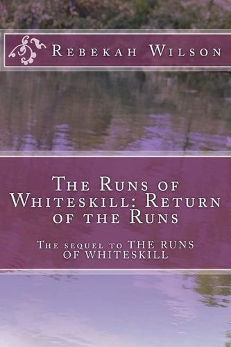 The Runs of Whiteskill Return of the Runs