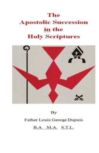 The Apostolic Succession in the Holy Scriptures