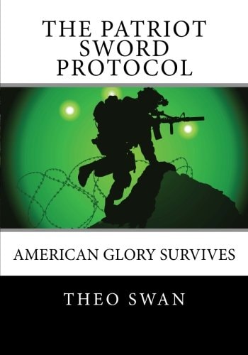 The Patriot Sword Protocol A Military Thriller