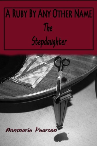 A Ruby By Any Other Name The Stepdaughter