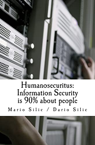 Humanosecuritus Information Security is 90% about People