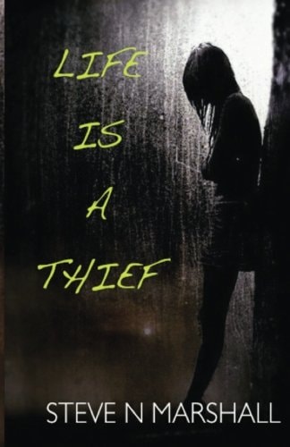 Life Is a Thief