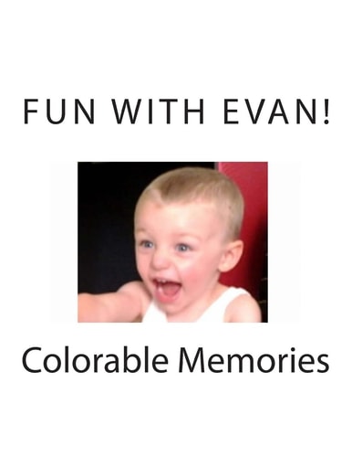Fun With Evan!