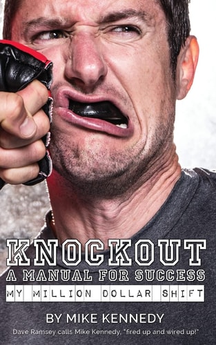 Knockout A Manual For Success: My Million Dollar Shift