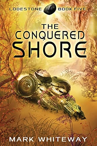 Lodestone Book Five The Conquered Shore