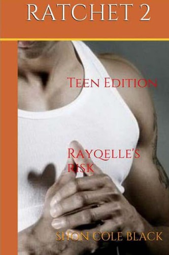 Ratchet - Book 2 -Rayqelle's Risk-