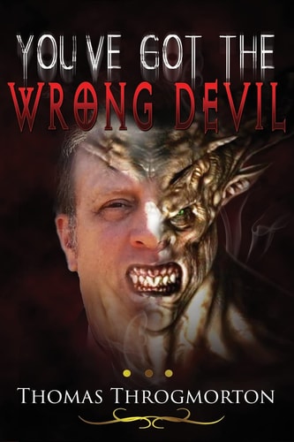 You've Got the Wrong Devil What the Bible Actually Says about the Enemy of Our Souls