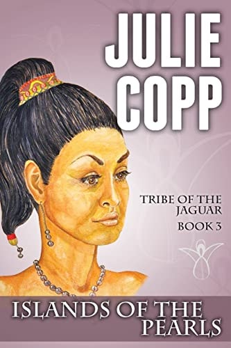 Islands of the Pearls Tribe of the Jaguar Book 3