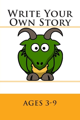 Write Your Own Story Ages 3-9