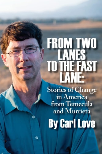From Two Lanes to the Fast Lane Stories of Change in America from Temecula and Murrieta