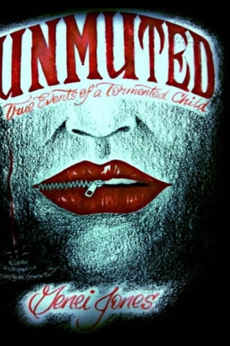 UnMUTED True Events Of A Tormented Child