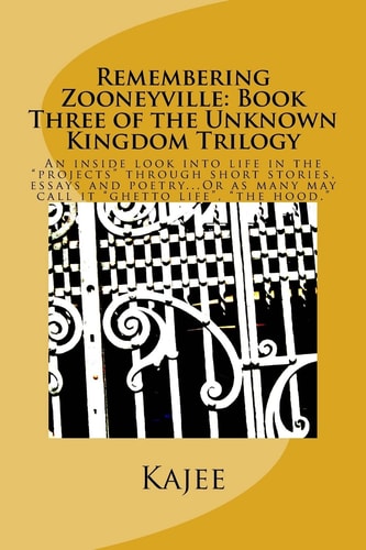 Remembering Zooneyville Book Three of the Unknown Kingdom Trilogy