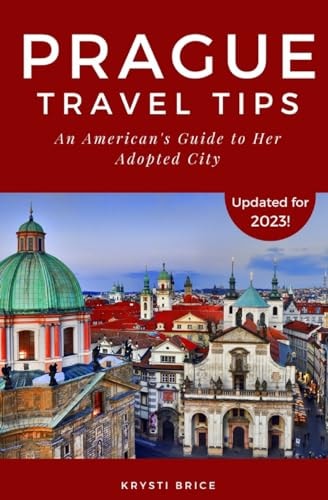 Prague Travel Tips An American's Guide to Her Adopted City