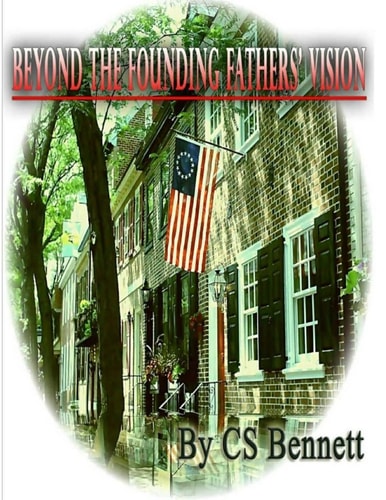 Beyond The Founding Fathers' Vision