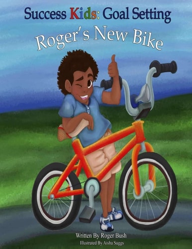 Success Kids: Goal Setting Roger's New Bike