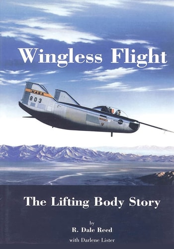 Wingless Flight The Lifting Body Story
