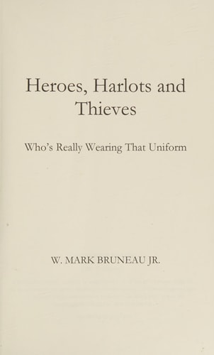 Heroes, Harlots and Thieves Who's Really Wearing That Uniform