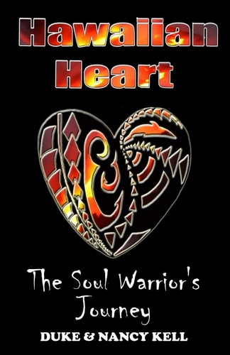 Hawaiian Heart The Soul Warrior's Journey