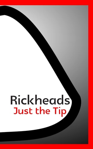 Rickheads Just the Tip