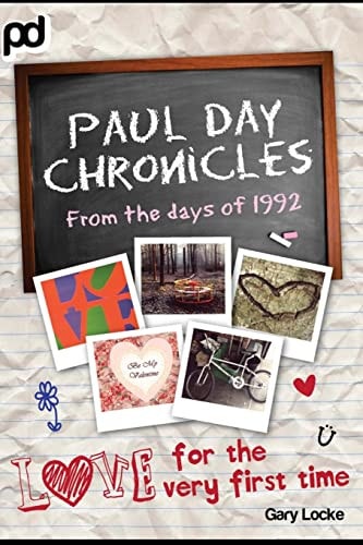 Love For The Very First Time Paul Day Chronicles