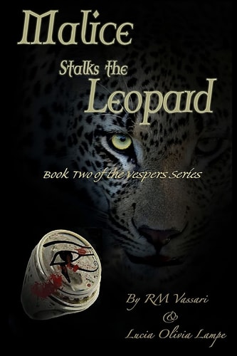 Malice Stalks the Leopard Book Two of the Vespers Series
