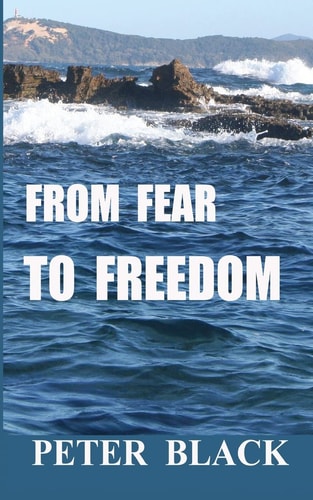 From Fear To Freedom