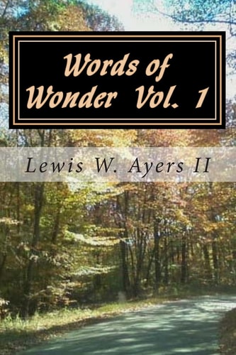 Words of Wonder Vol 1 A Lifetime of Poetry