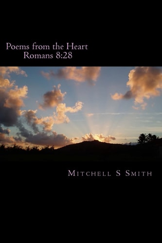 Poems from the Heart Romans 8:28