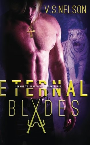 Eternal Blades - Sekhmet's Guardians - Book Three