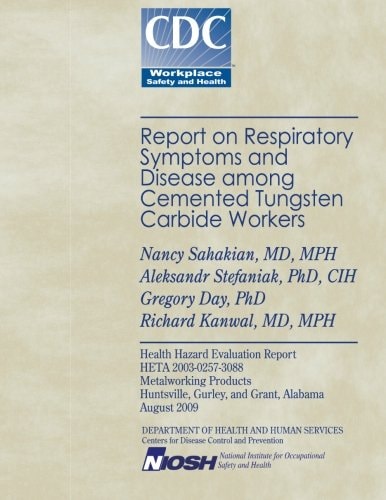 Report on Respiratory Symptoms and Disease Among Cemented Tungsten Carbide Workers