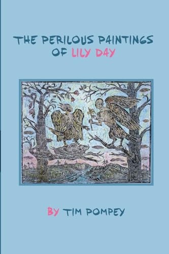 The Perilous Paintings of Lily Day